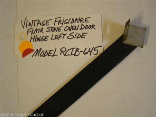 Model RCIB-645 Vintage Frigidaire Flair Stove Oven Door Hinge Left Side Model RCIB-645 Vintage Frigidaire Flair Stove Oven Door Hinge Left Side